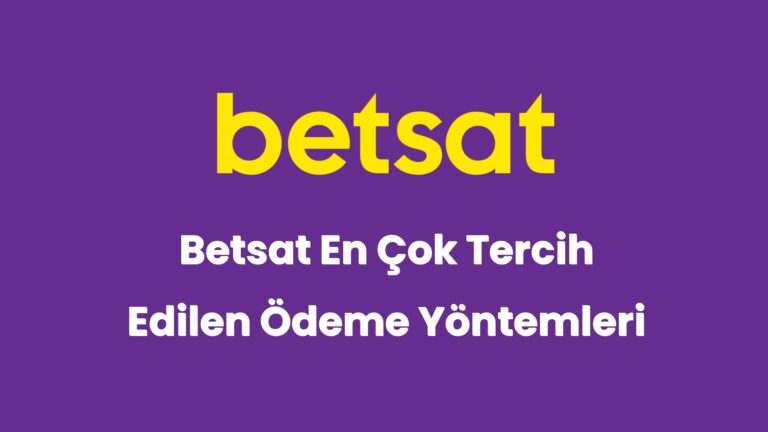 betsat en cok tercih edilen odeme yontemleri 6011