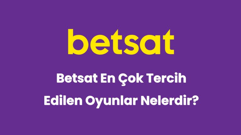 betsat en cok tercih edilen oyunlar nelerdir 5677