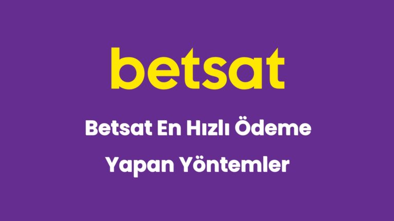 betsat en hizli odeme yapan yontemler 5717