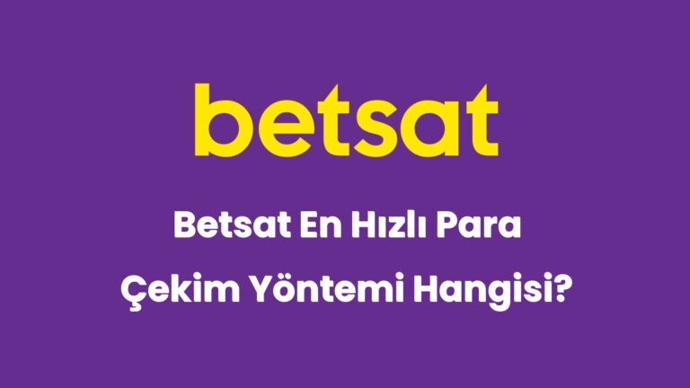 betsat en hizli para cekim yontemi hangisi 5936