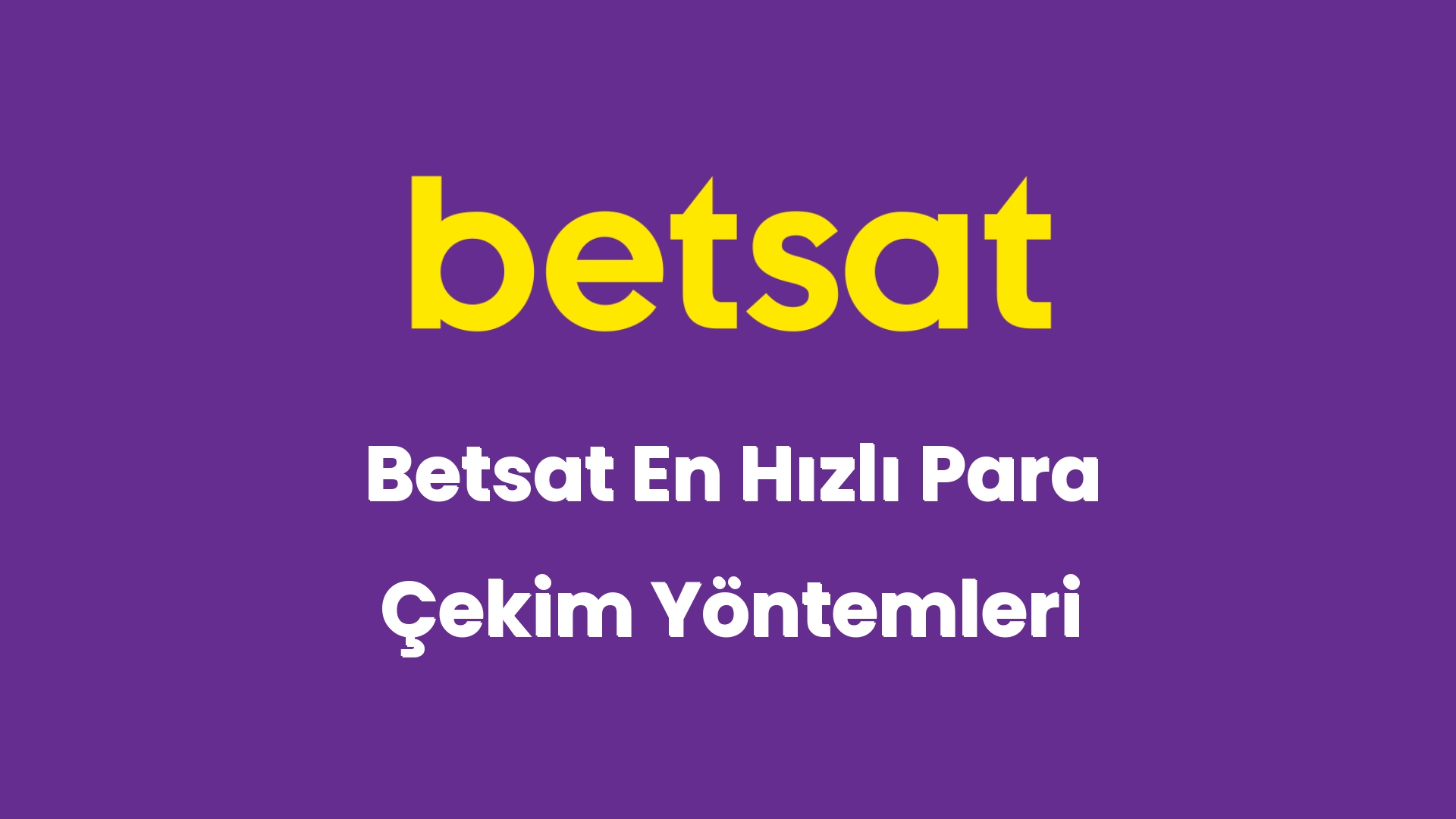 betsat en hizli para cekim yontemleri 2 5860
