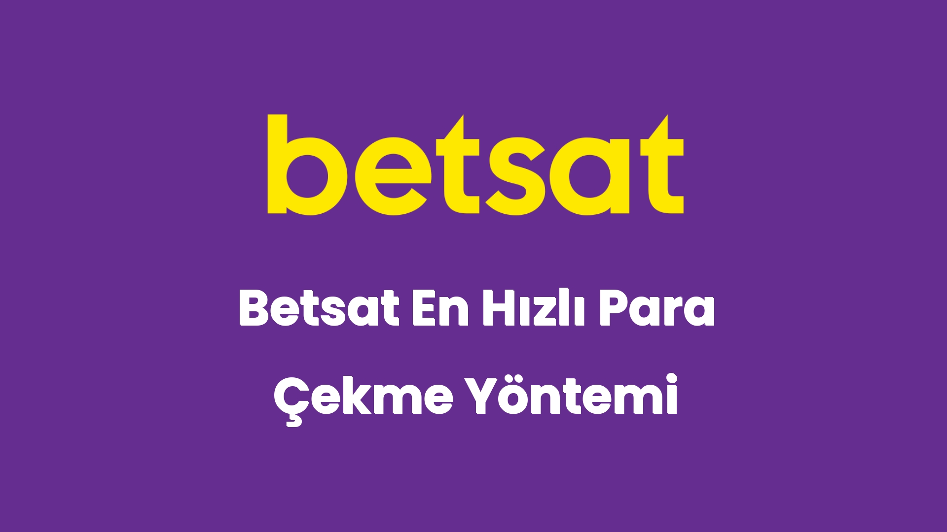 betsat en hizli para cekme yontemi 5685