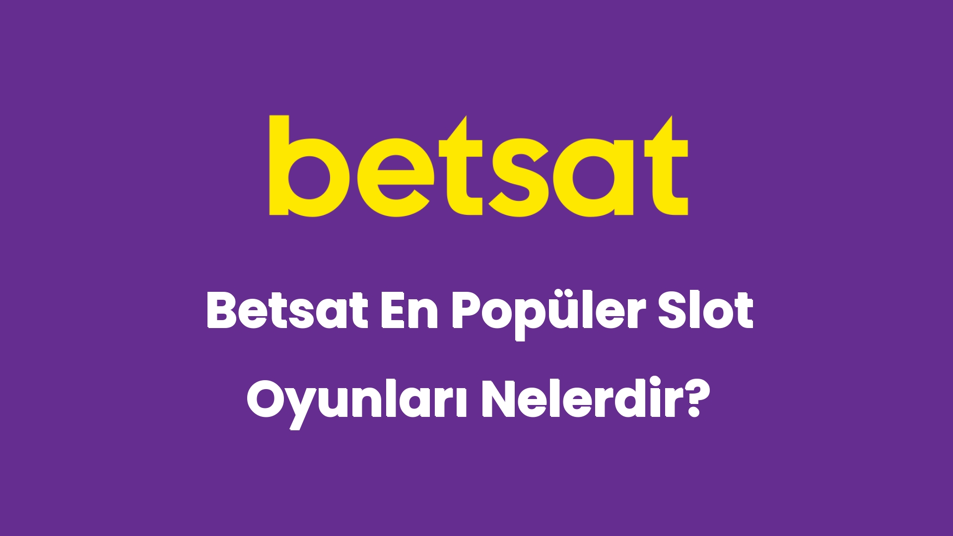 betsat en populer slot oyunlari nelerdir 5947
