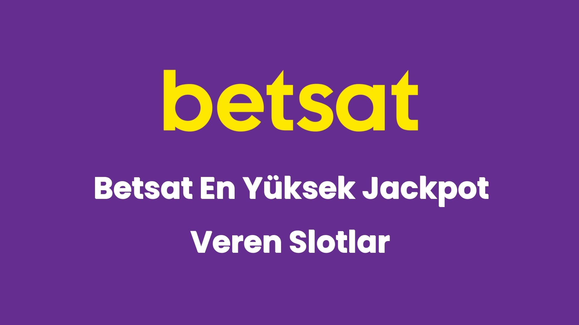 betsat en yuksek jackpot veren slotlar 6021