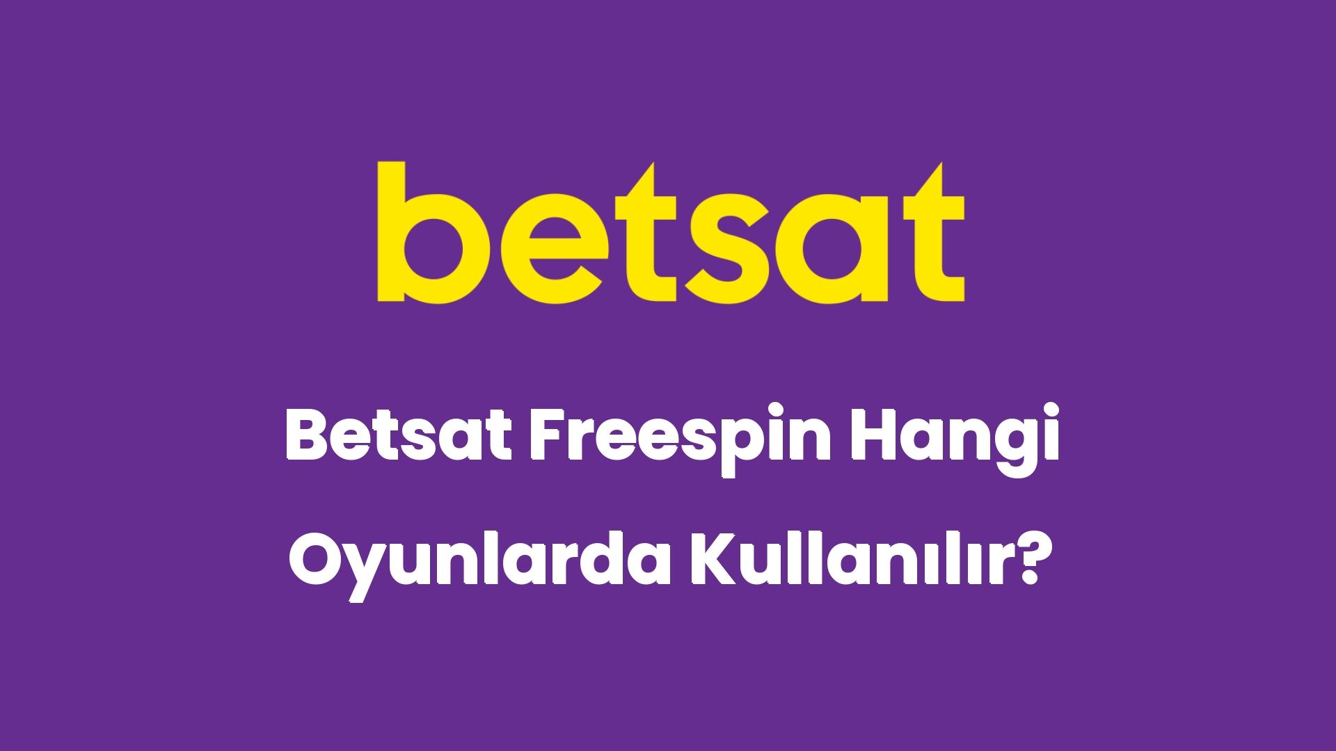 betsat freespin hangi oyunlarda kullanilir 5928