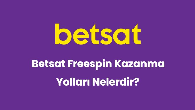 betsat freespin kazanma yollari nelerdir 5969