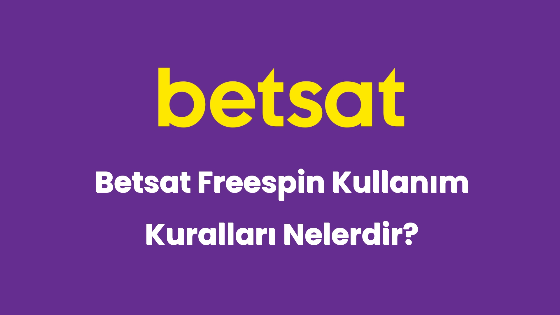 betsat freespin kullanim kurallari nelerdir 5888