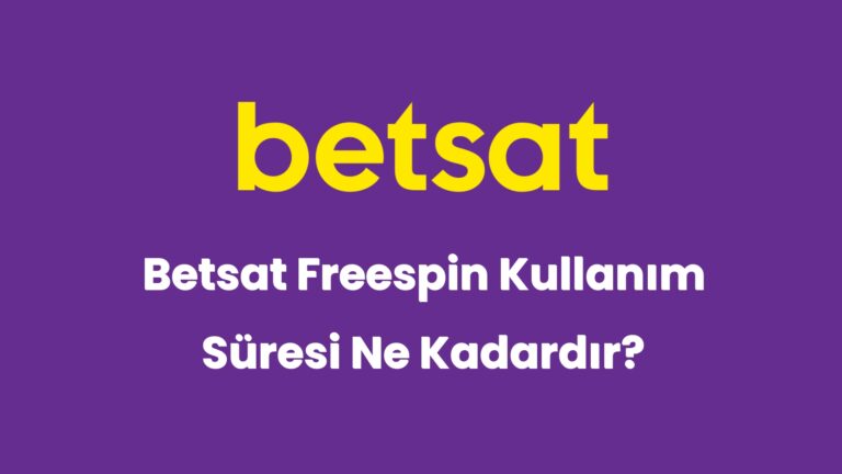 betsat freespin kullanim suresi ne kadardir 6144