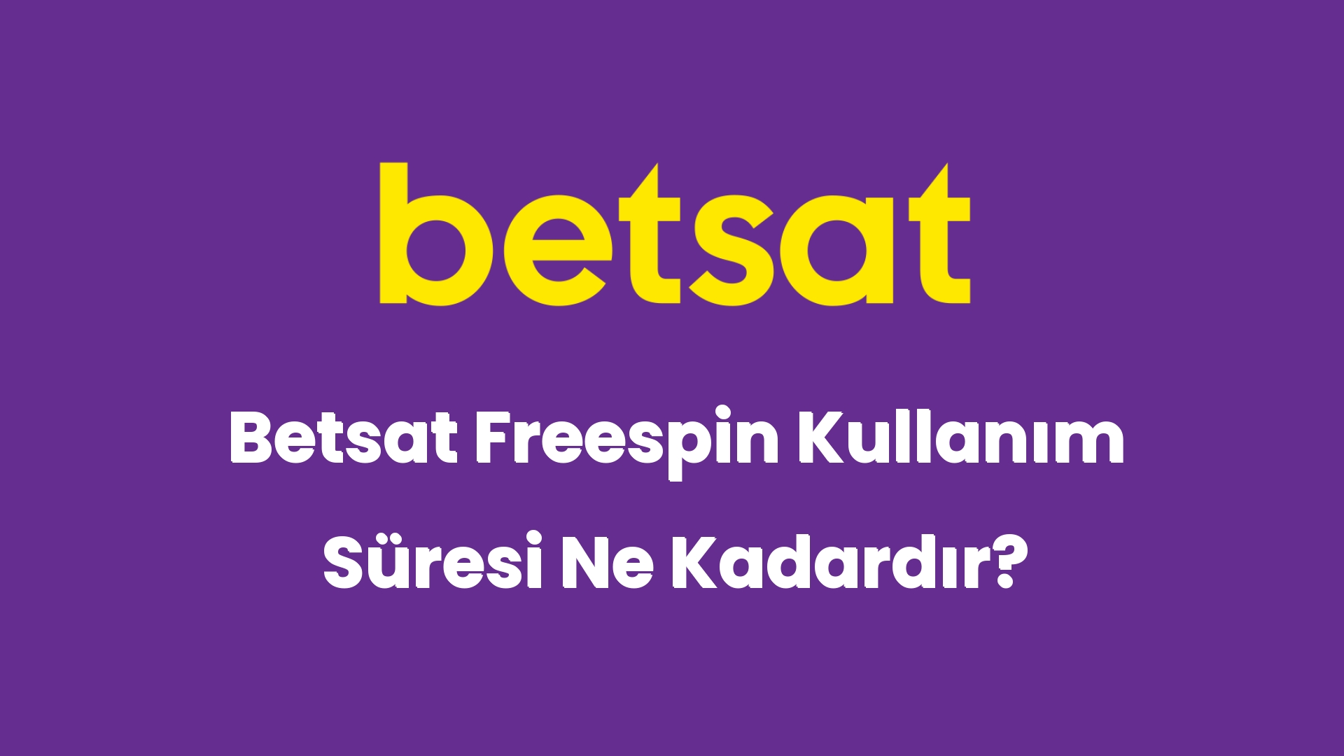 betsat freespin kullanim suresi ne kadardir 6144