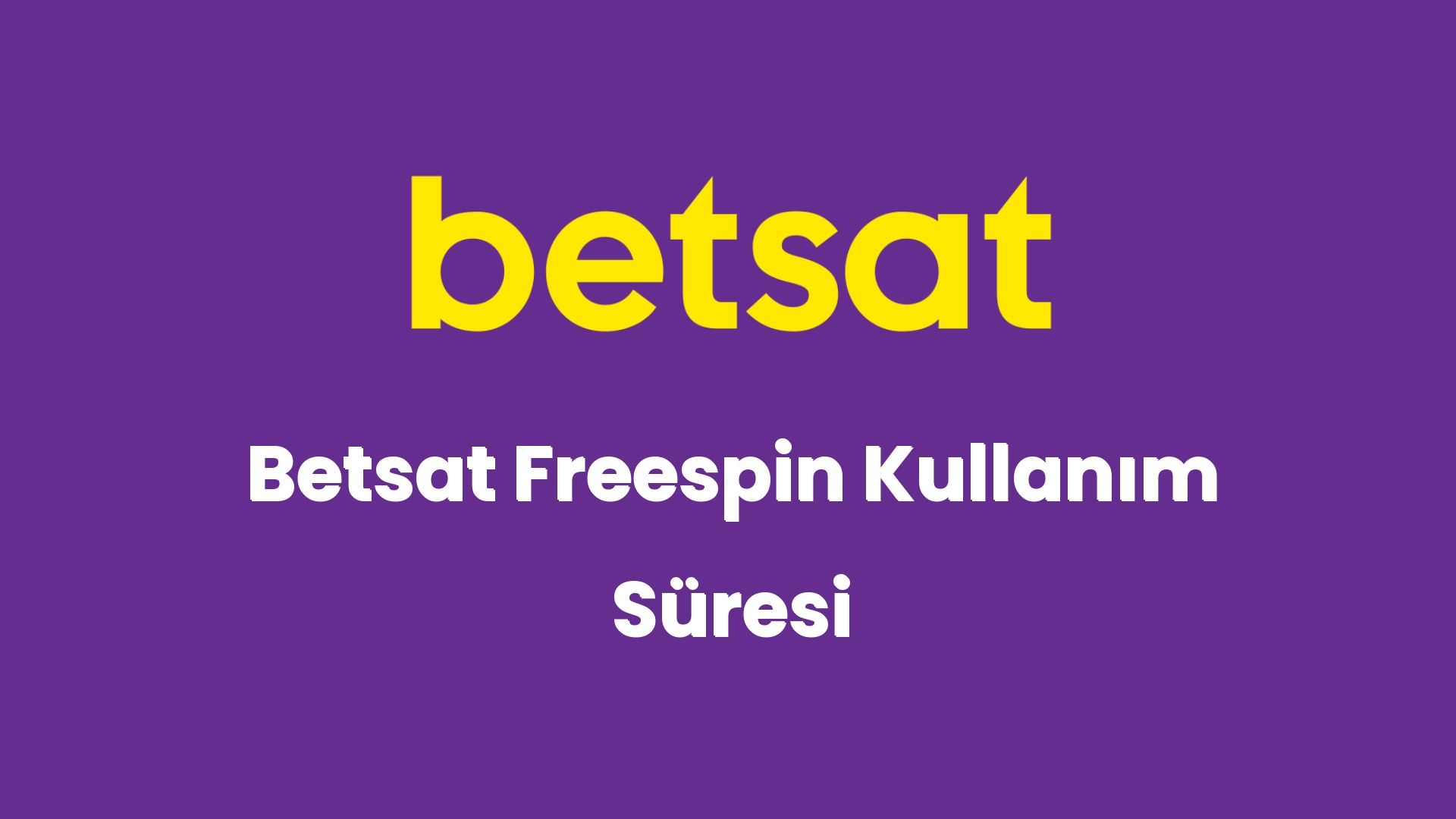 betsat freespin kullanim suresi 5618