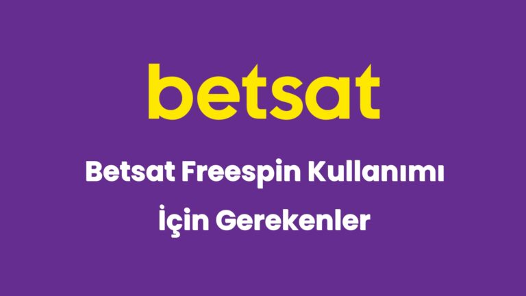 betsat freespin kullanimi icin gerekenler 6243
