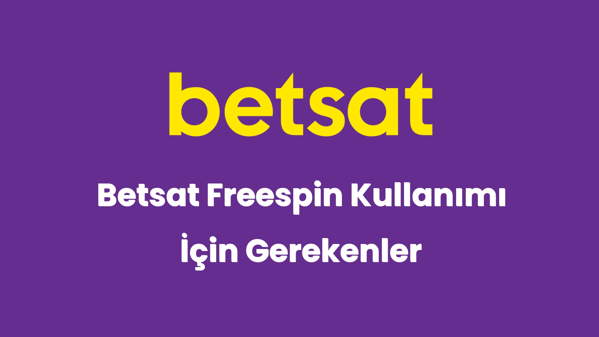 betsat freespin kullanimi icin gerekenler 6243