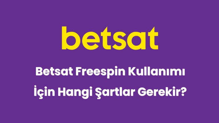 betsat freespin kullanimi icin hangi sartlar gerekir 6280