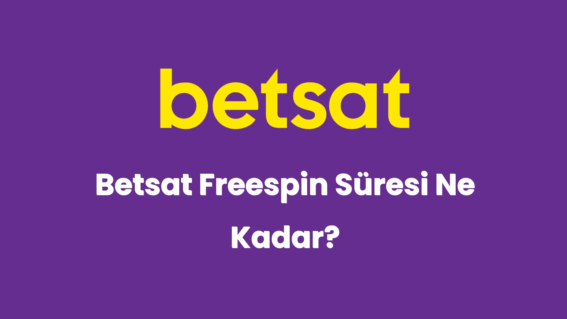 betsat freespin suresi ne kadar 6063