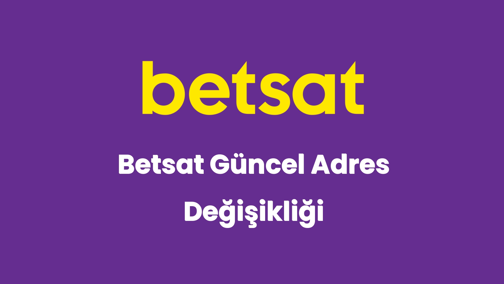 betsat guncel adres degisikligi 5672