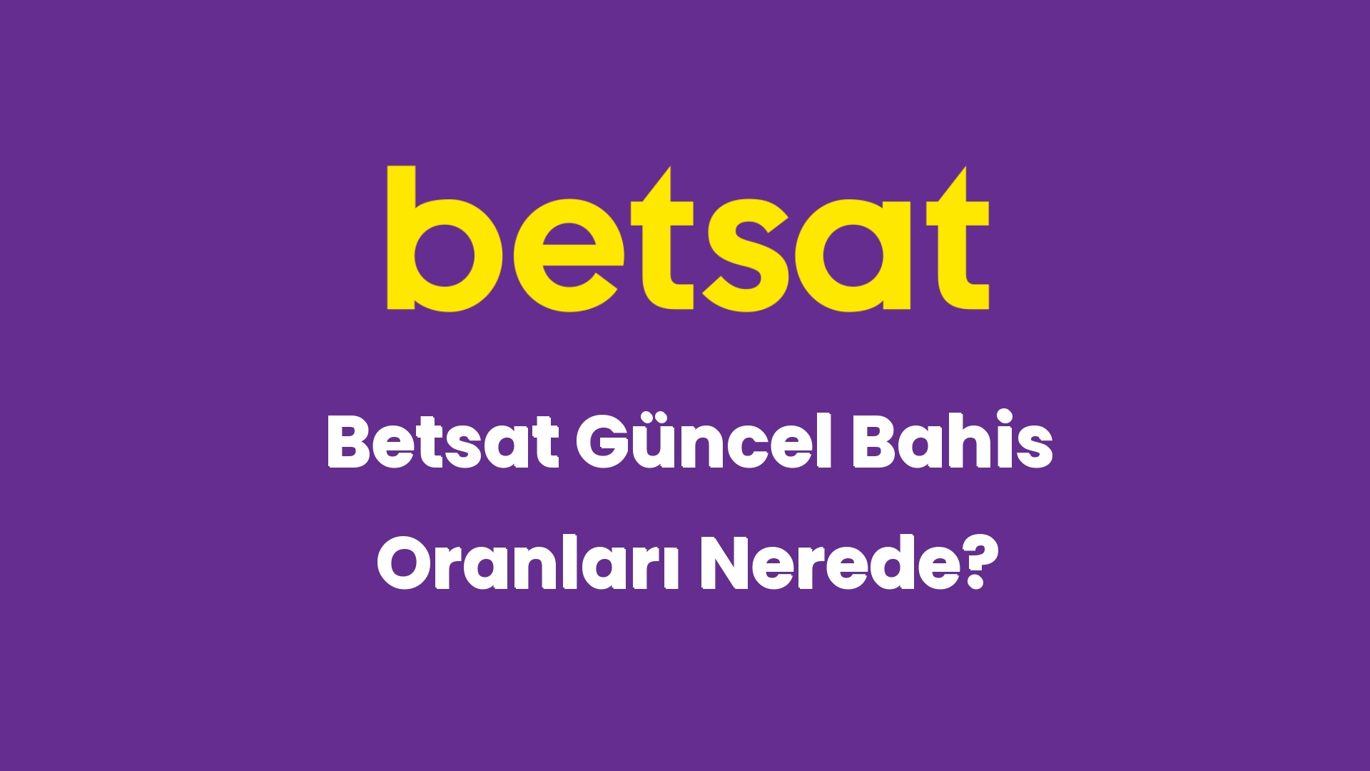 betsat guncel bahis oranlari nerede 6150