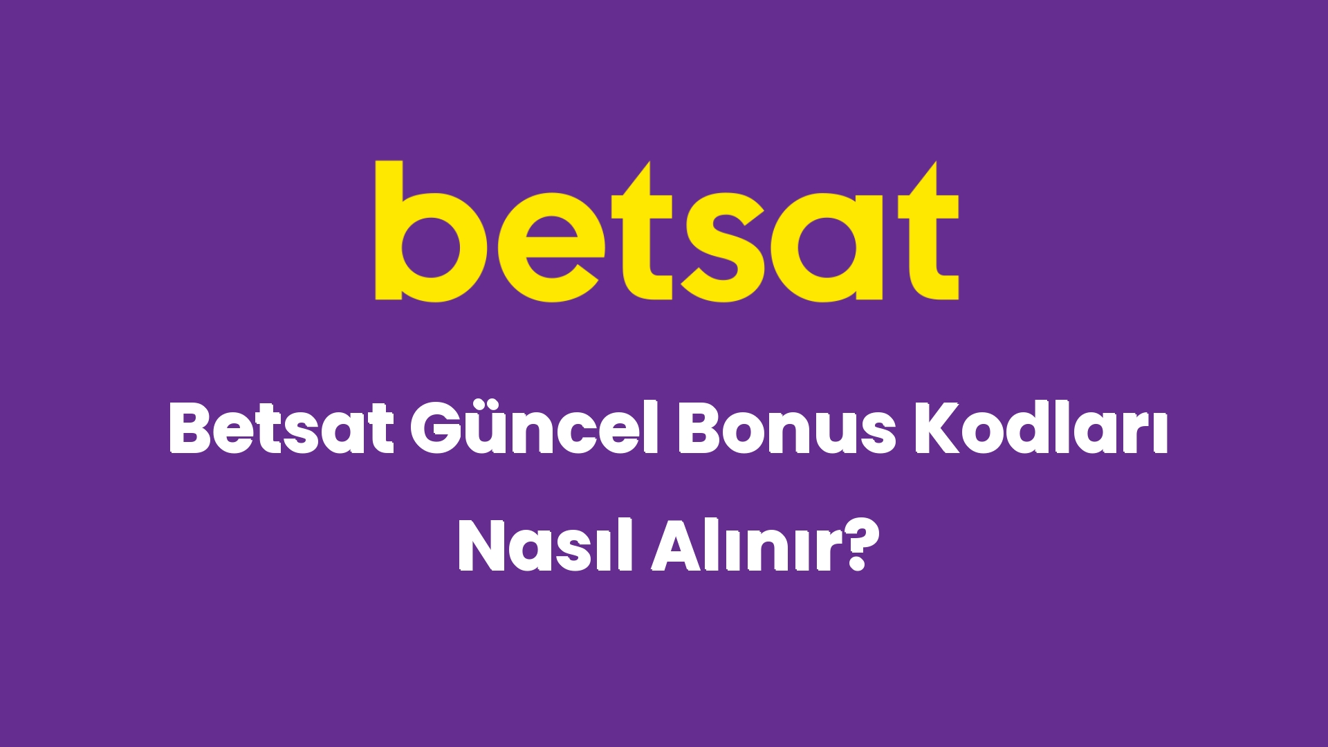 betsat guncel bonus kodlari nasil alinir 6279