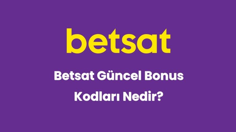 betsat guncel bonus kodlari nedir 6013