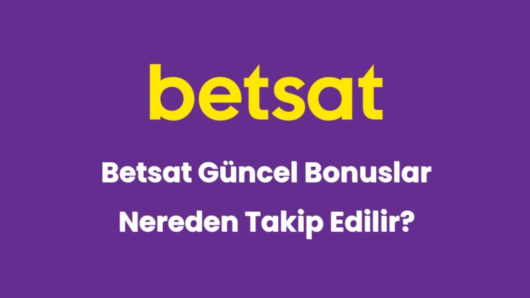 betsat guncel bonuslar nereden takip edilir 5942