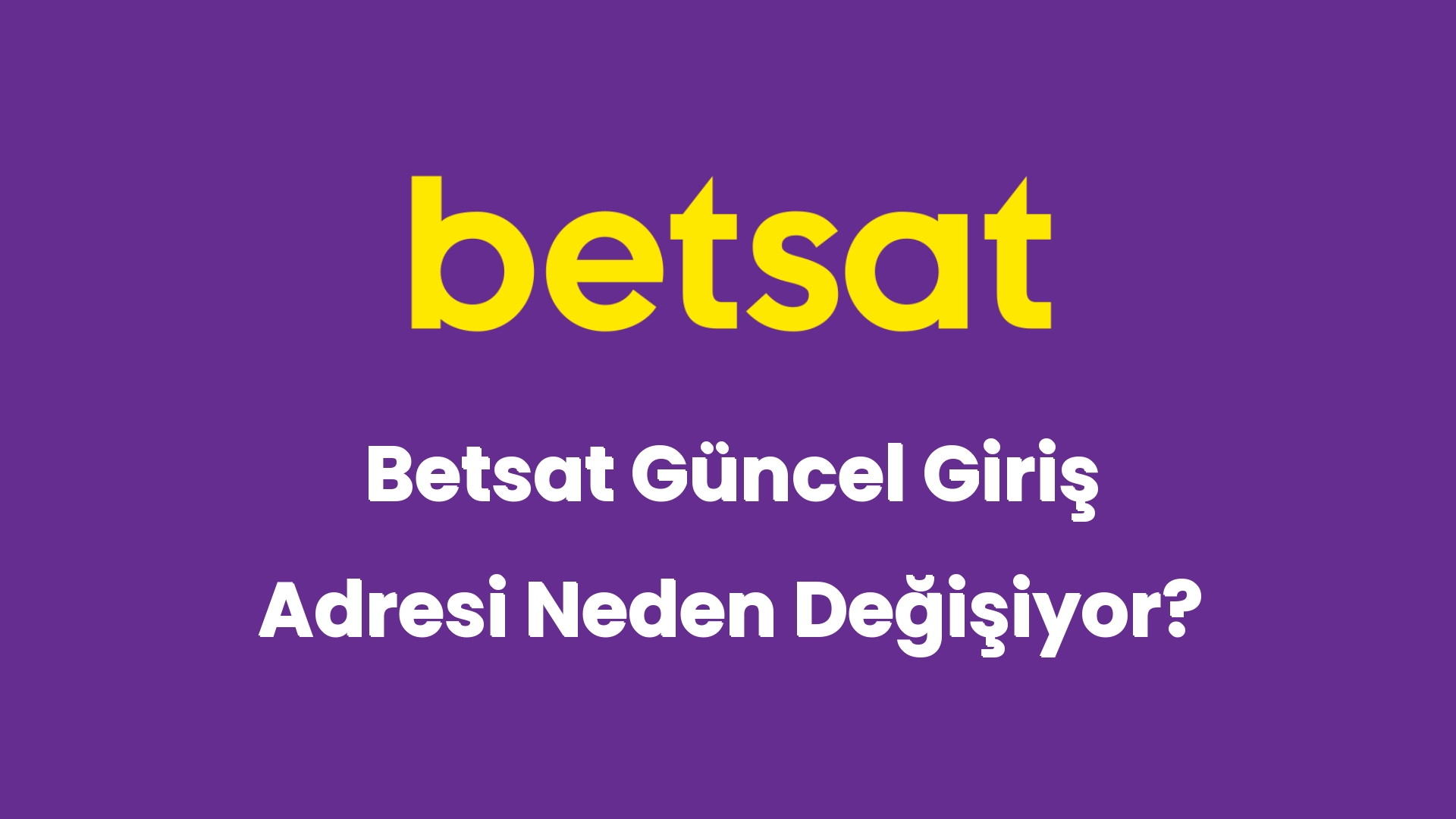 betsat guncel giris adresi neden degisiyor 6329