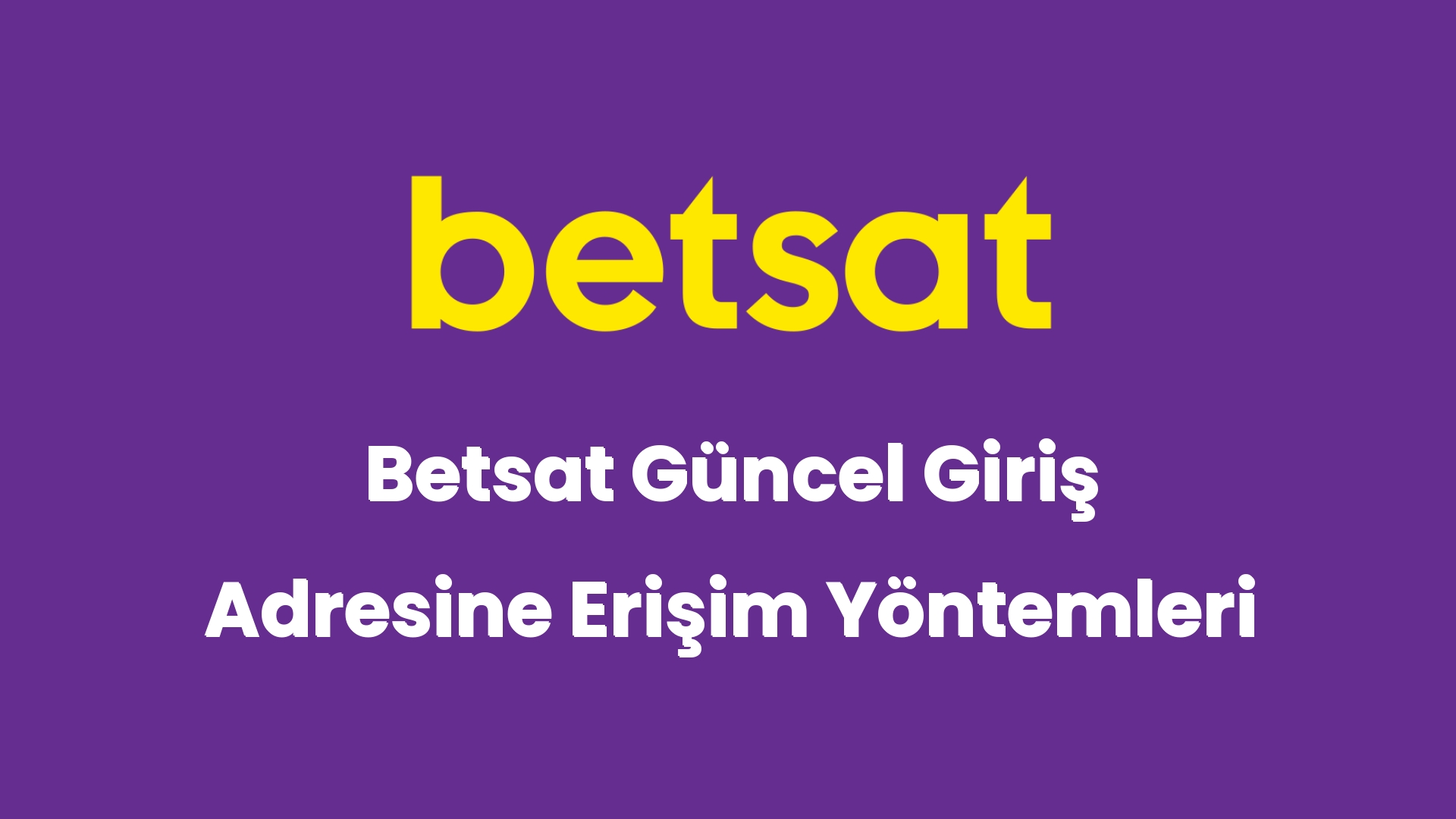 betsat guncel giris adresine erisim yontemleri 5707