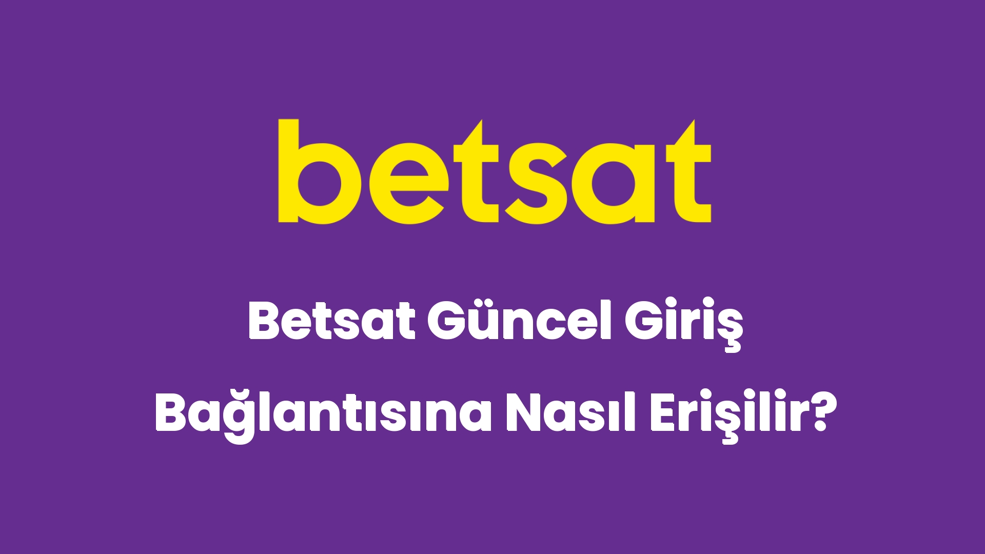 betsat guncel giris baglantisina nasil erisilir 6191