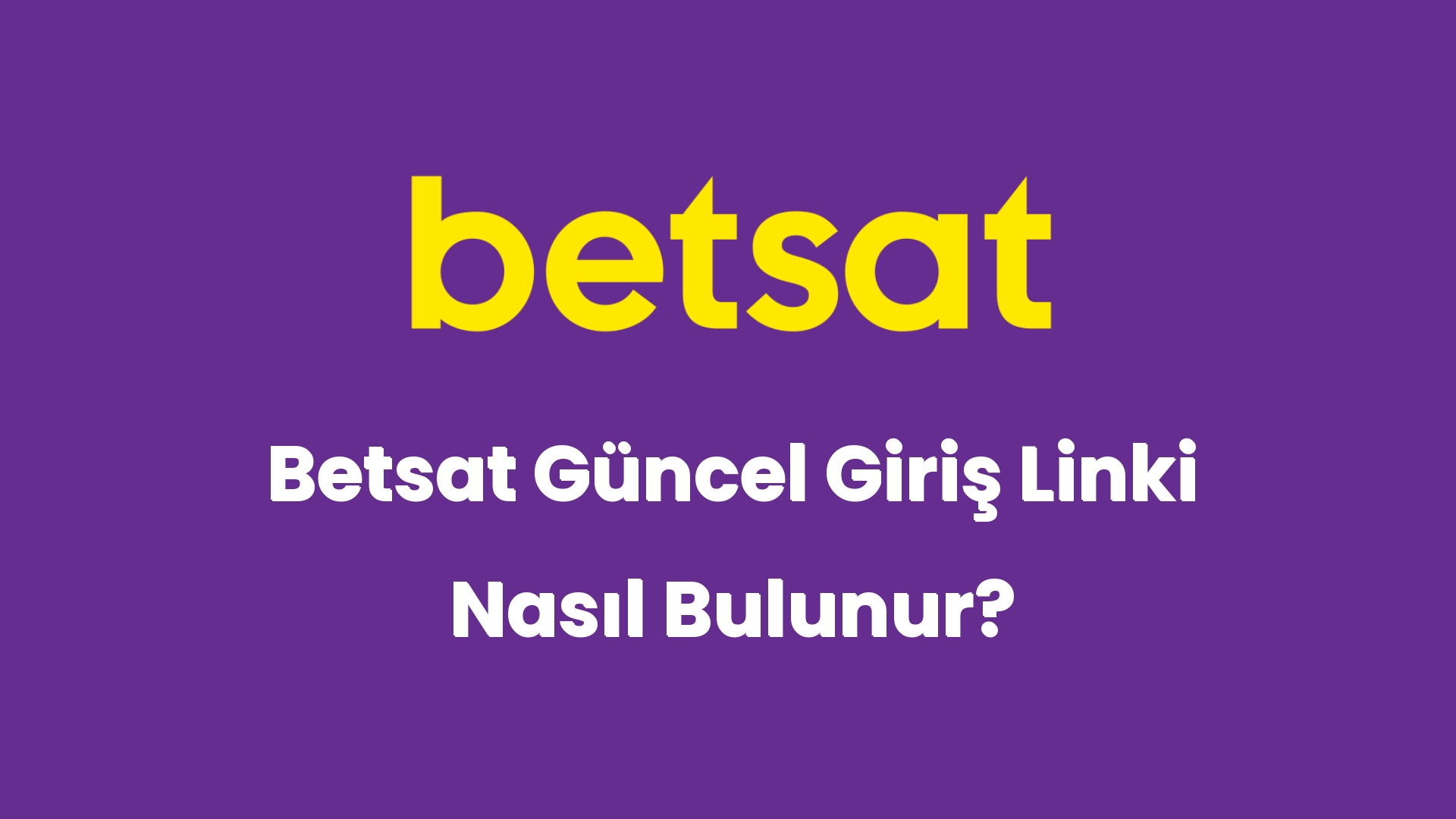 betsat guncel giris linki nasil bulunur 6065