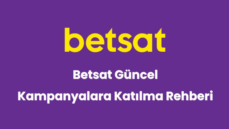 betsat guncel kampanyalara katilma rehberi 6249