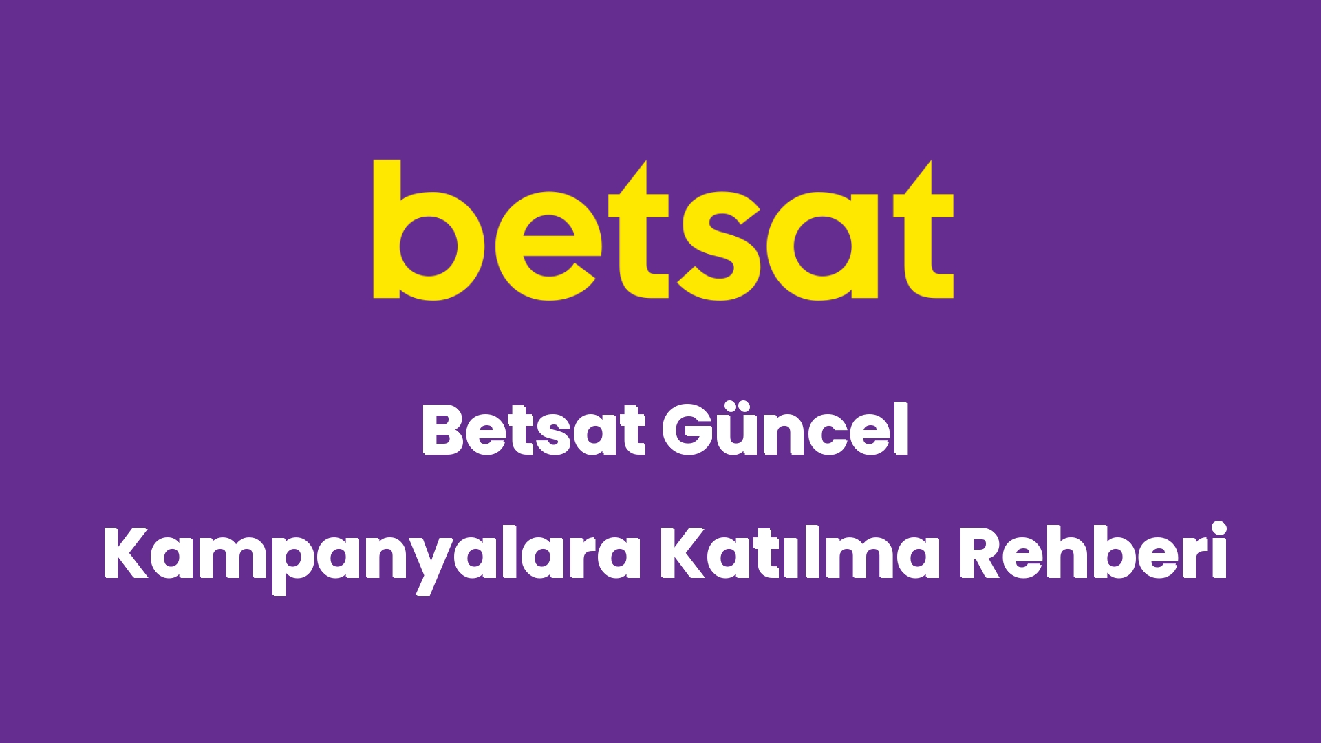 betsat guncel kampanyalara katilma rehberi 6249