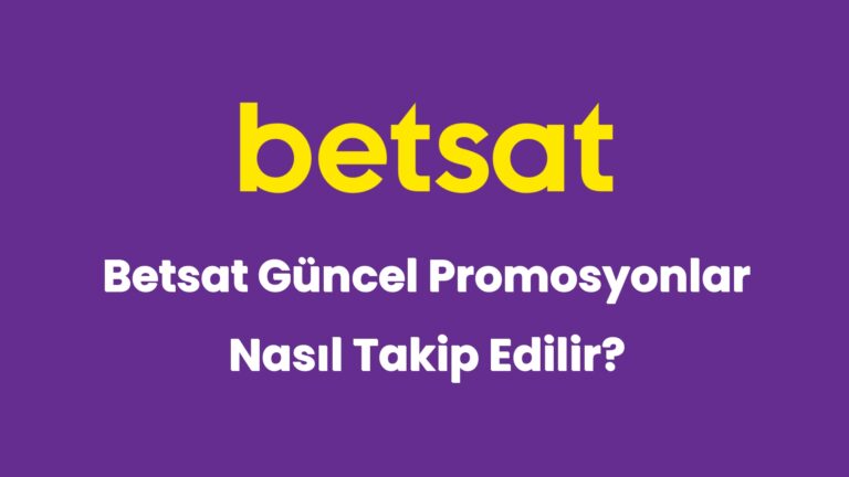 betsat guncel promosyonlar nasil takip edilir 5842