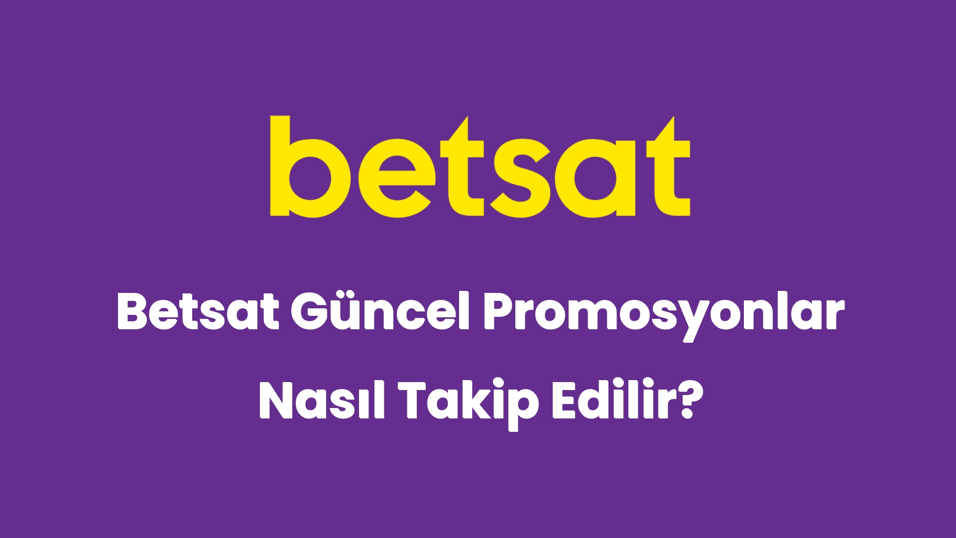 betsat guncel promosyonlar nasil takip edilir 5842