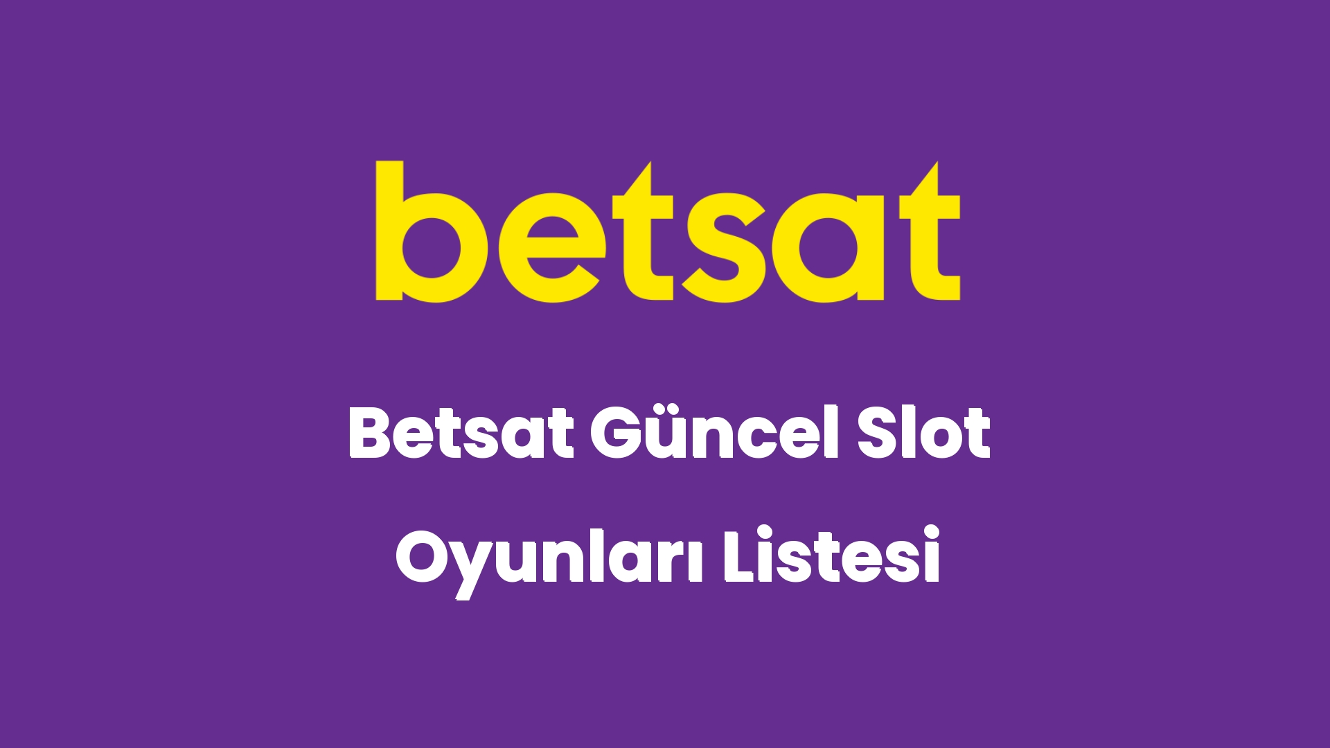 betsat guncel slot oyunlari listesi 6242