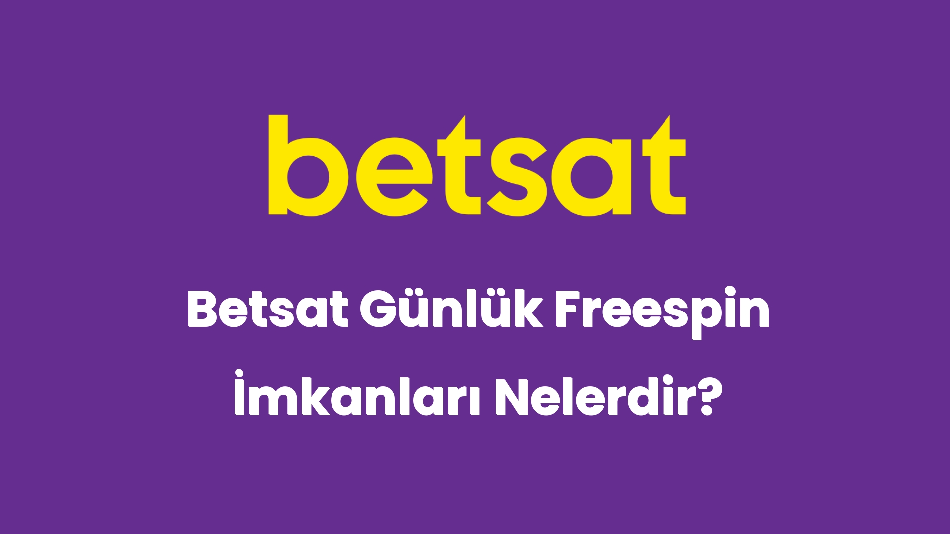 betsat gunluk freespin imkanlari nelerdir 6294