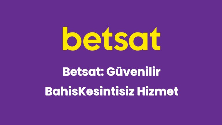 betsat guvenilir bahiskesintisiz hizmet 6482