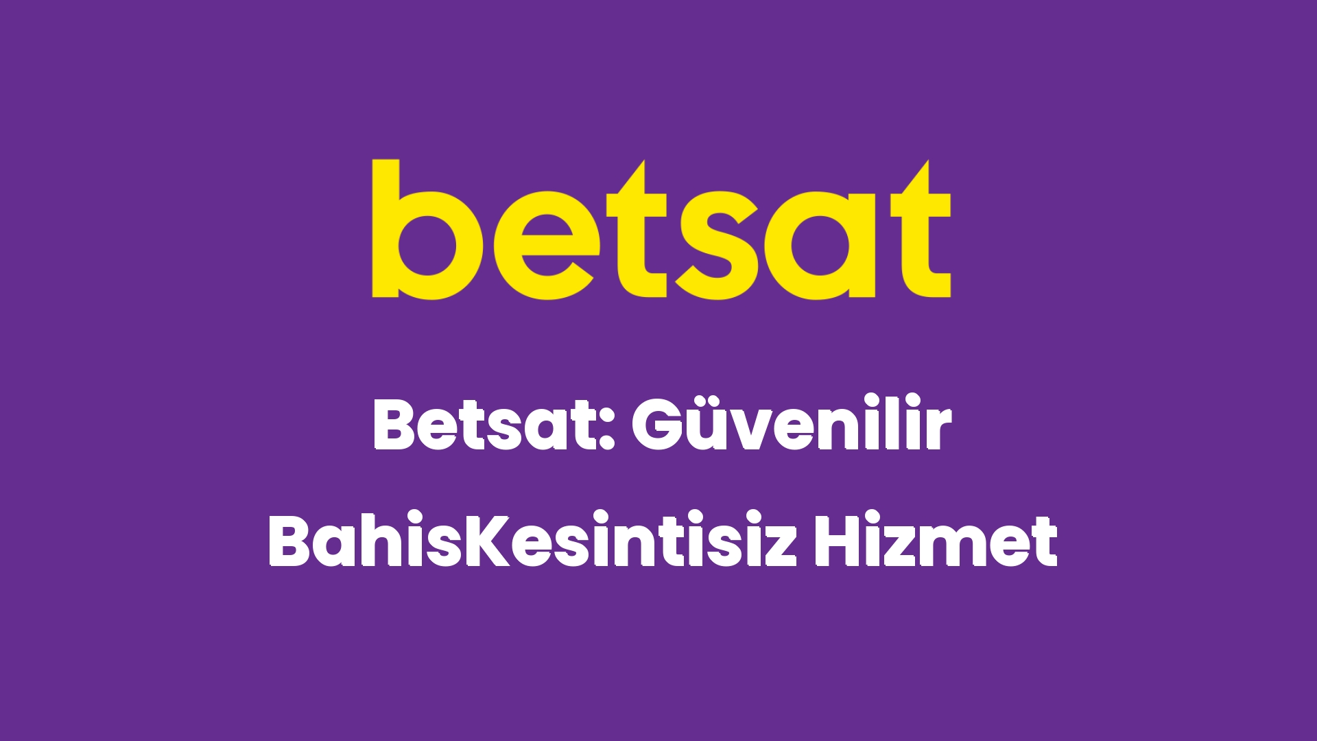 betsat guvenilir bahiskesintisiz hizmet 6482