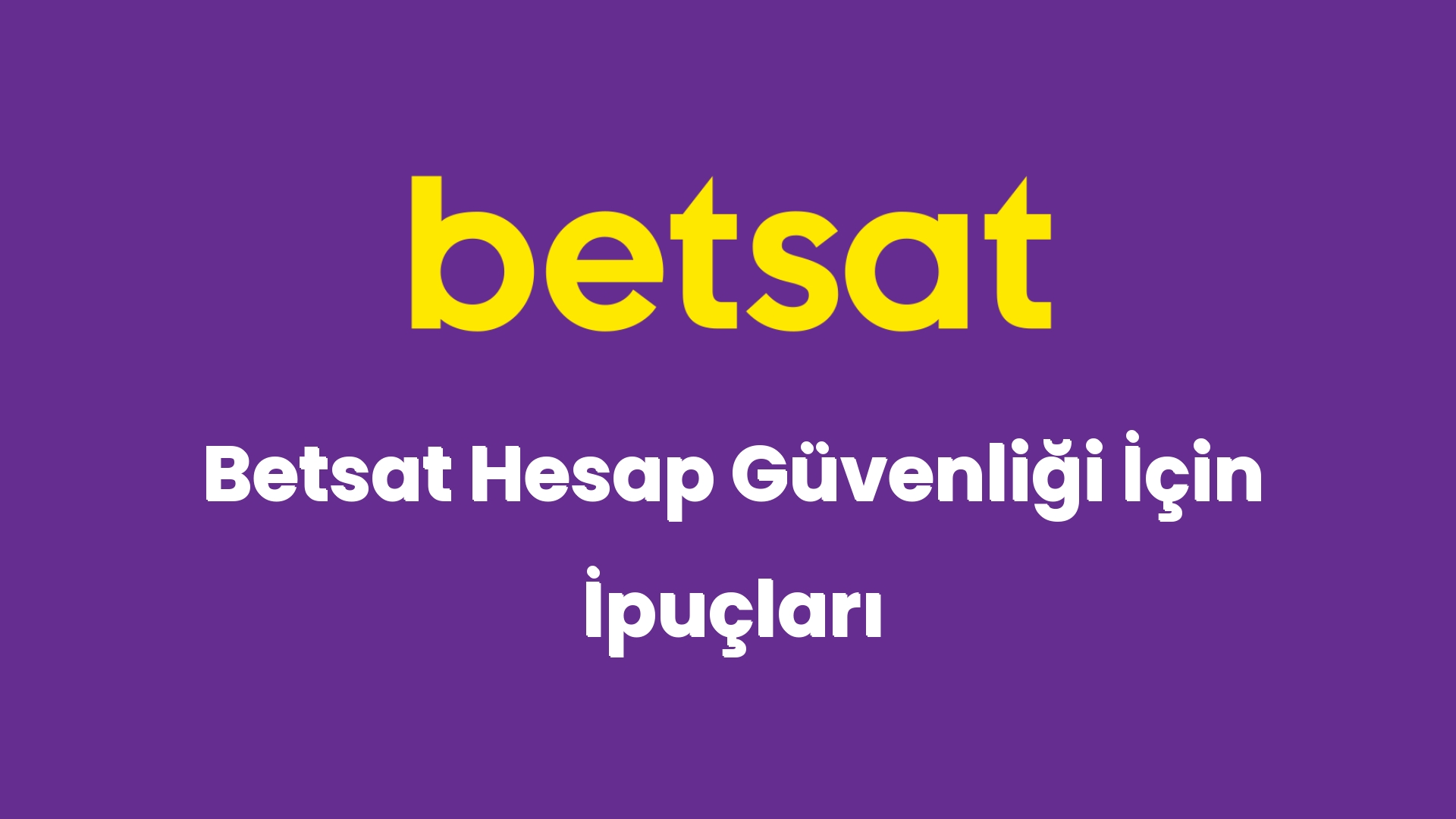 betsat hesap guvenligi icin ipuclari 5893