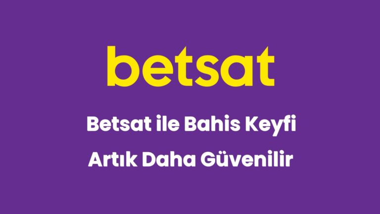 betsat ile bahis keyfi artik daha guvenilir 6486
