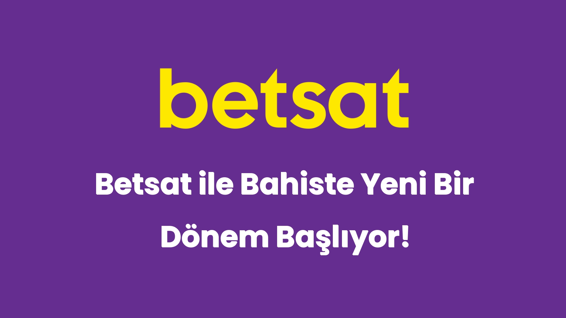 betsat ile bahiste yeni bir donem basliyor 6470