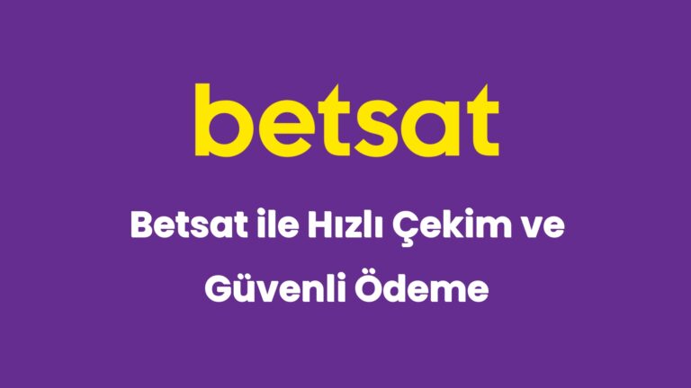 betsat ile hizli cekim ve guvenli odeme 6484