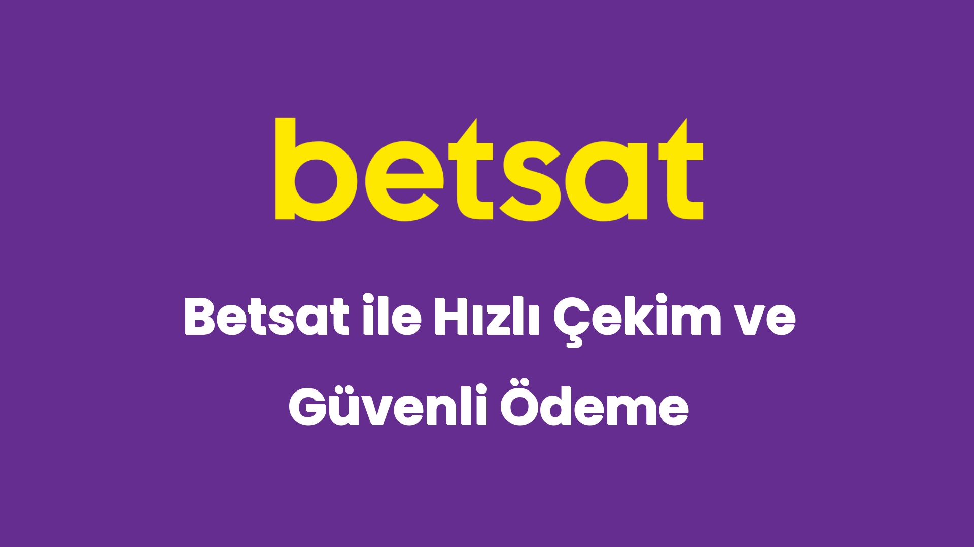 betsat ile hizli cekim ve guvenli odeme 6484