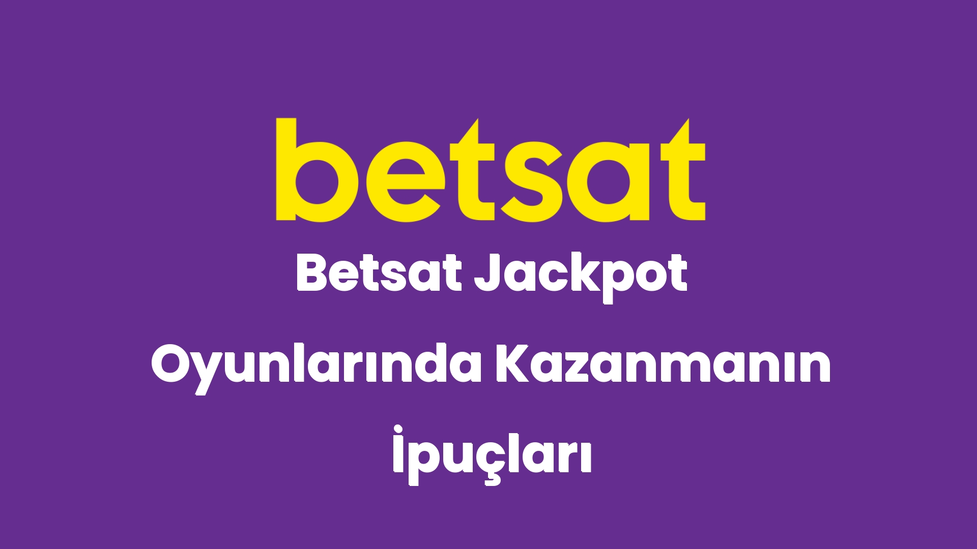 betsat jackpot oyunlarinda kazanmanin ipuclari 6221