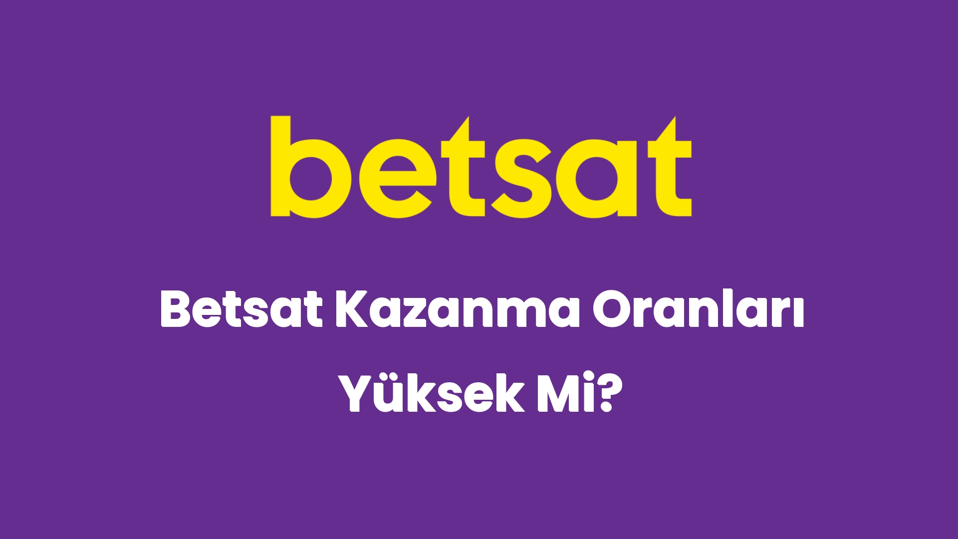 betsat kazanma oranlari yuksek mi 5666