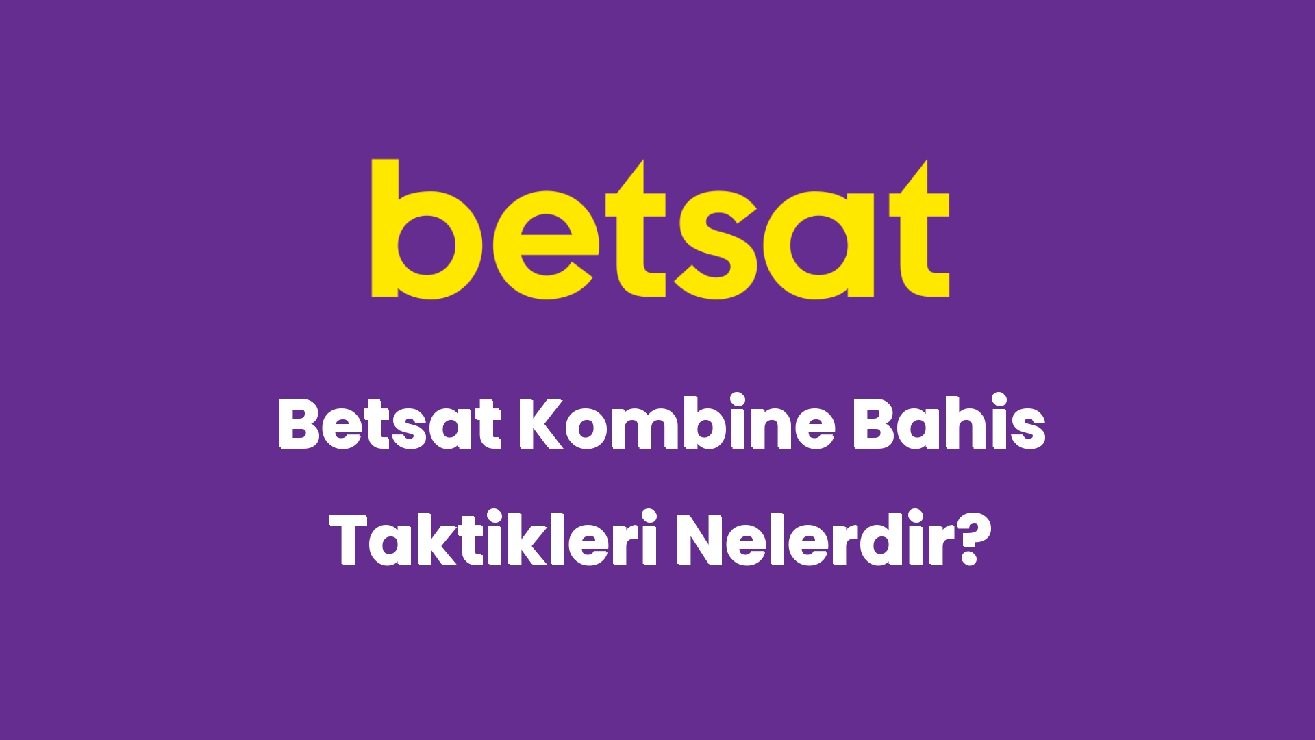 betsat kombine bahis taktikleri nelerdir 5916