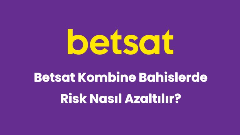 betsat kombine bahislerde risk nasil azaltilir 6312
