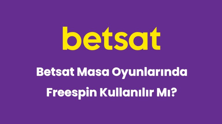 betsat masa oyunlarinda freespin kullanilir mi 6266