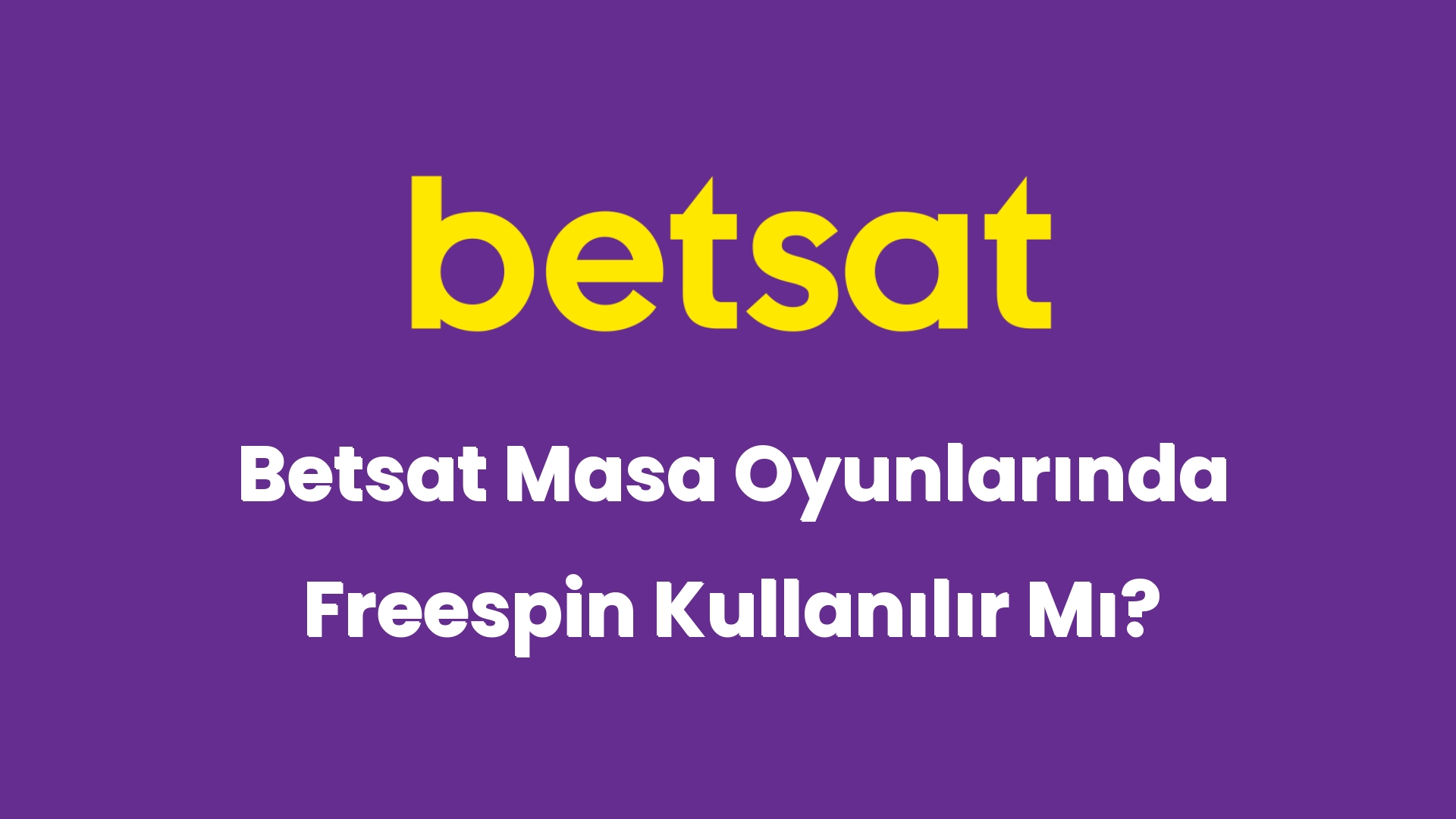 betsat masa oyunlarinda freespin kullanilir mi 6266