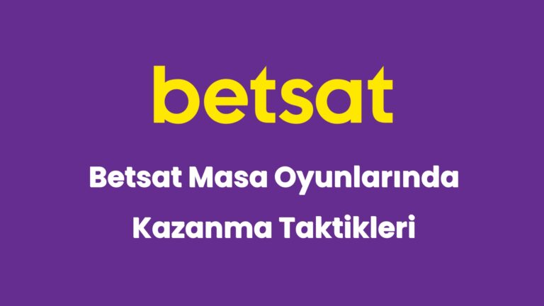 betsat masa oyunlarinda kazanma taktikleri 6198