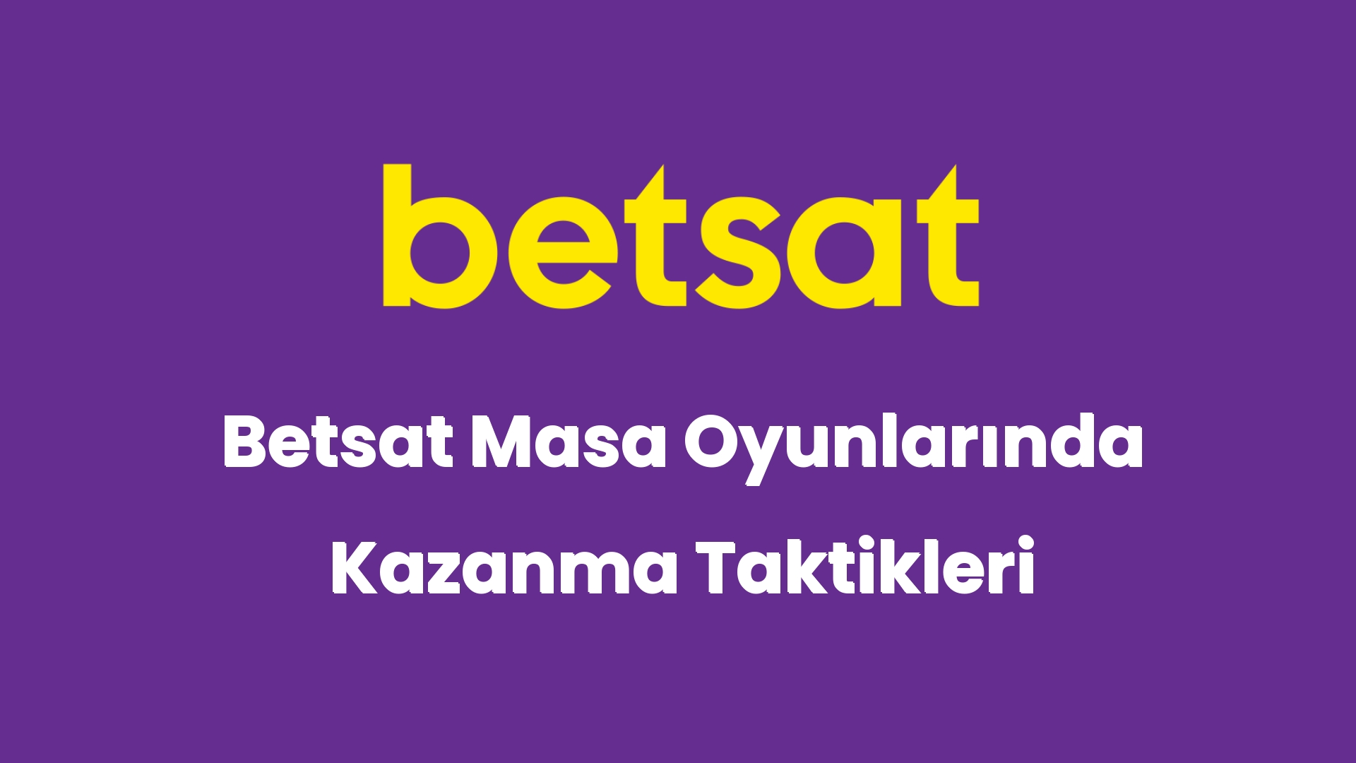 betsat masa oyunlarinda kazanma taktikleri 6198