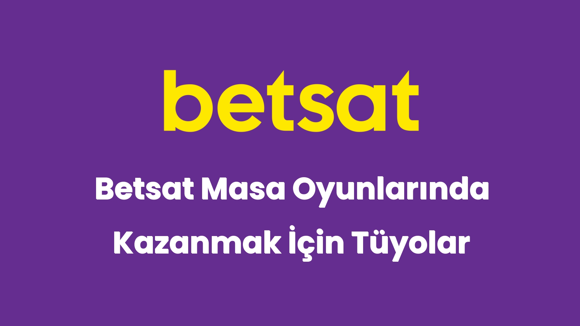 betsat masa oyunlarinda kazanmak icin tuyolar 5855