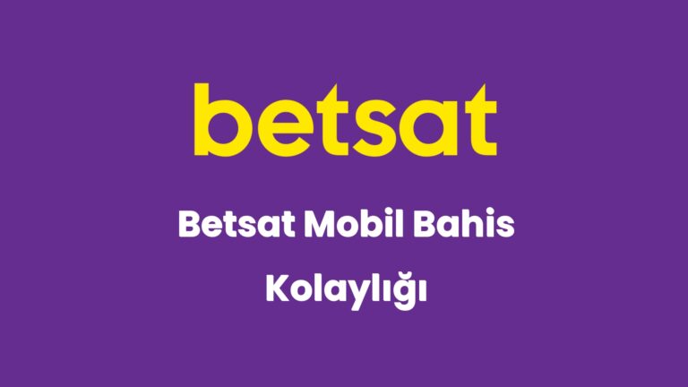 betsat mobil bahis kolayligi 5702